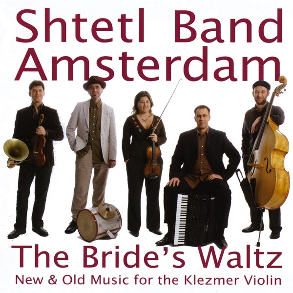 Обложка альбома «The Bride's Waltz - New & Old Music for the Klezmer Violin» — Shtetl Band Amsterdam
