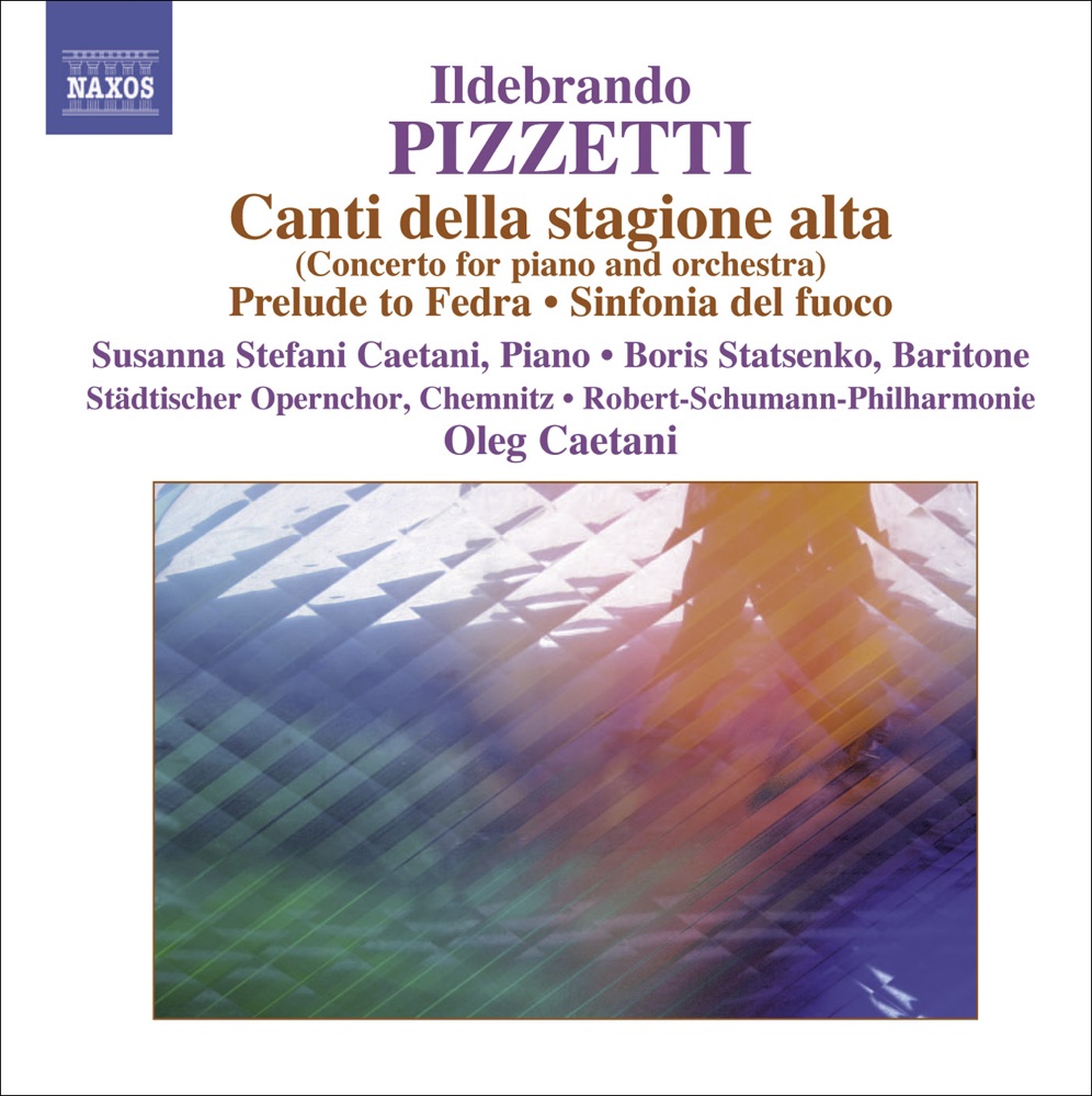 Обложка альбома «Pizzetti: Canti Della Stagione Alta» — Oleg Caetani, Robert Schumann Philharmonie, Susanna Stefani Caetani, Boris Statsenko & Chemnitz State Opera Chorus