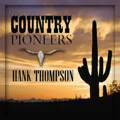 Country Pioneers - Hank Thompson - Hank Thompson