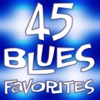 45 Blues Favorites