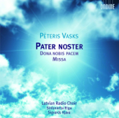 Vasks: Pater Noster, Dona Nobis Pacem, Mass