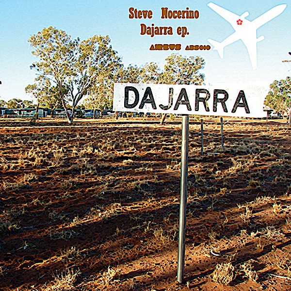 Обложка альбома «Dajarra - EP» — Steve Nocerino