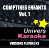 Comptines Enfants, Vol. 1 - Univers Karaoké