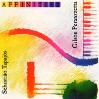 Affinities - Gilson Peranzzetta & Sebastião Tapajós