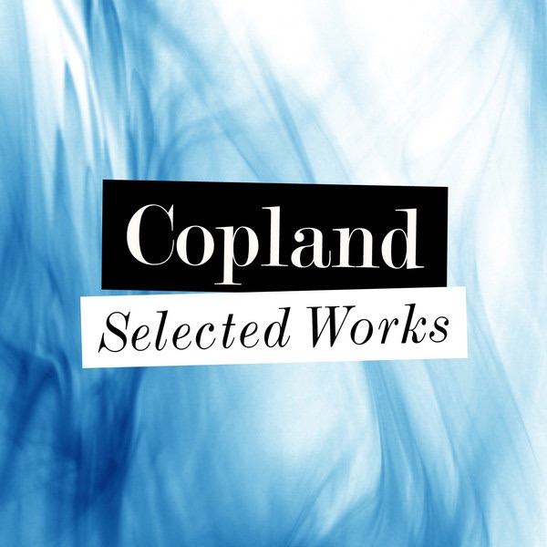 Обложка альбома «Copland - Selected Works» — Dallas Symphony Orchestra & Donald Johanos