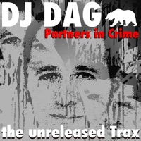 Partners in Crime (The Unreleased Trax) - DJ Dag
