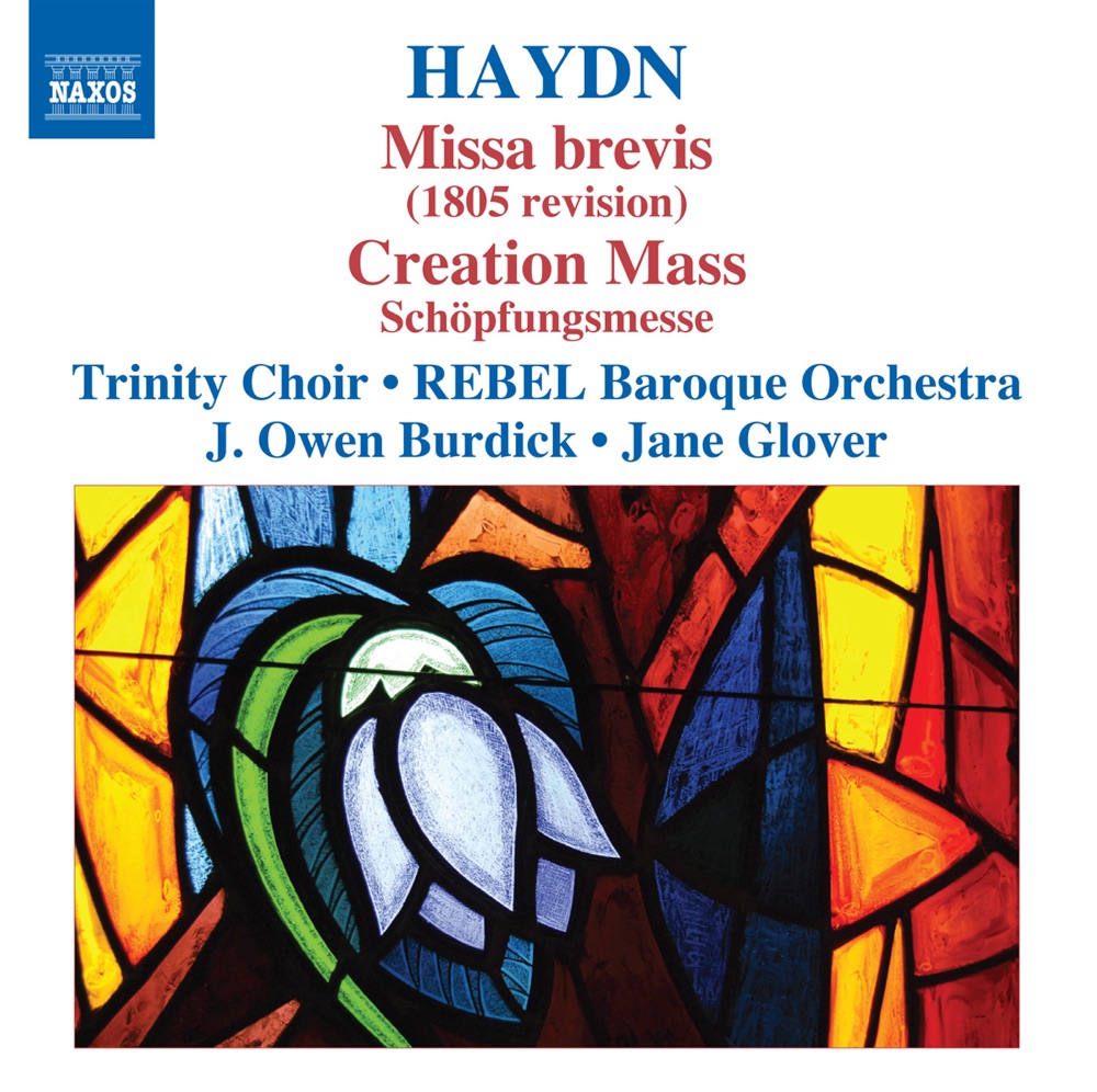 Обложка альбома «Haydn: Missa brevis (1805 revision) - Creation Mass» — Richard Lippold, Trinity Church Choir, New York, Owen Burdick, Rebel Baroque Orchestra, Ann Hoyt, Julie Liston, Andrew Nolen, Nacole Palmer, Nina Faia, Matthew Hensrud, Jane Glover, Kirsten Sollek & Daniel Mutlu