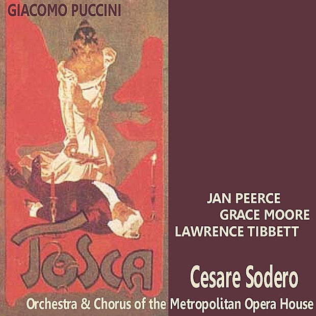 Обложка альбома «Puccini: Tosca» — The Metropolitan Opera Orchestra, Cesare Sodero, The Metropolitan Opera Chorus, Jan Peerce, Grace Moore & Lawrence Tibbett