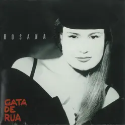 Gata de Rua - Rosana