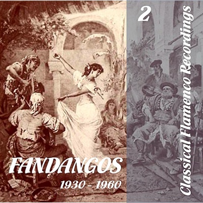 Classical Flamenco Recordings - Fandangos, Vol. 2, 1930-1960