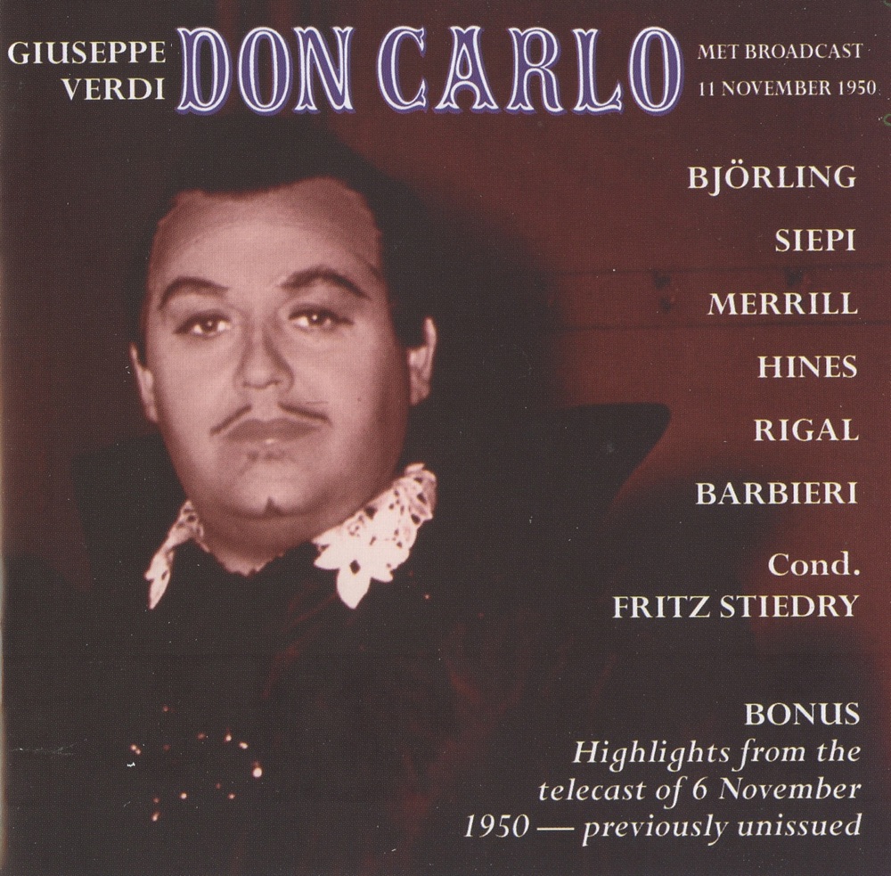 Обложка альбома «Verdi: Don Carlo» — Jussi Björling, Fedora Barbieri, Paul Franke, Robert Merrill, Emery Darcy, Anne Bollinger, Cesare Siepi, The Metropolitan Opera Chorus, Fritz Stiedry, Lucine Amara, The Metropolitan Opera Orchestra, Jerome Hines, Lubomir Vichegonov & Delia Rigal