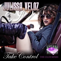 Take Control - the Club Mixes - Julissa Veloz