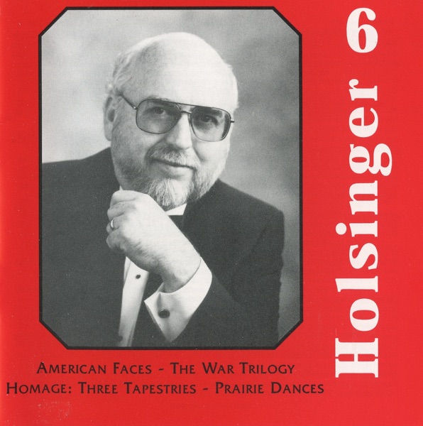 The Music of Holsinger, Vol. 6