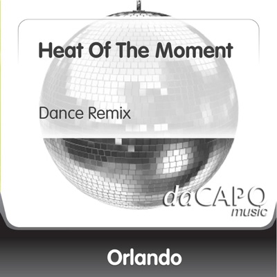 Heat of the Moment (Dance Remix) - Single