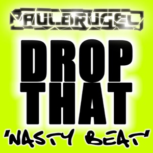 Drop That (Nasty Beat) - Single