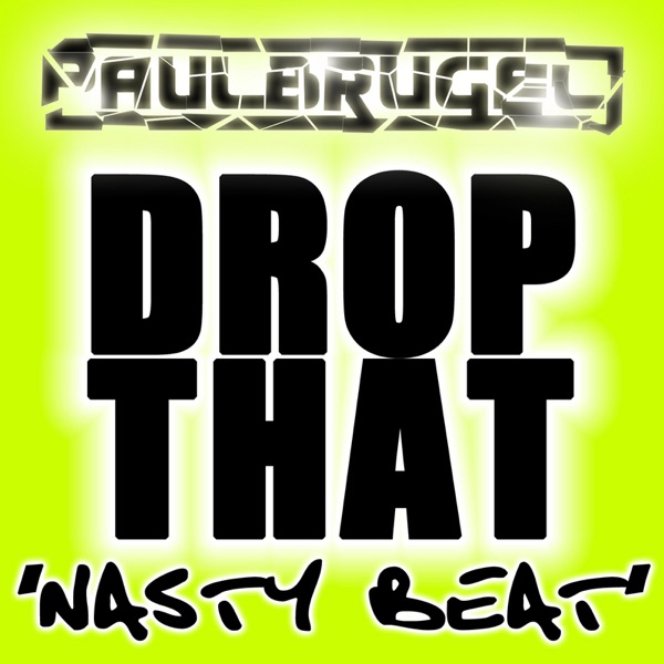 Drop That (Nasty Beat) - Single