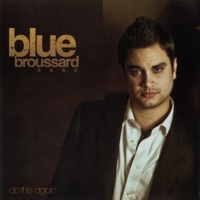 Blue Broussard Band - Dance Alone