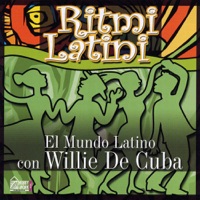 Ritmi Latini - el Mundo Latino Con Willie de Cuba - VV.AA.