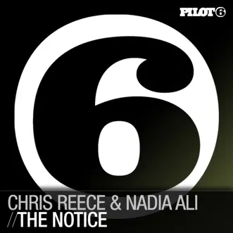 The Notice (Extended Mix) by Chris Reece & Nadia Ali song reviws