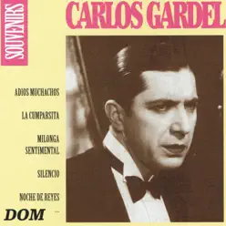 Carlos Gardel, vol. 1 : Souvenirs - Carlos Gardel