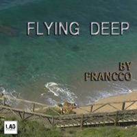 Flying Deep - Single - Francco