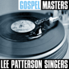 Gospel Masters: Lee Patterson Singers - Lee Patterson Singers