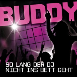 Buddy - So lang der DJ nicht ins Bett geht (Radio Version)