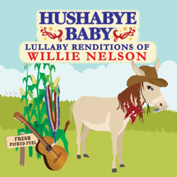 Hushabye Baby: Lullaby Renditions of Willie Nelson - Hushabye Baby Cover Art