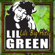 Lil's Big Hits - Lil Green