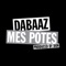 Mes potes - Dabaaz lyrics