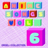 Orgel Collection Anime Songs, Vol. 6 - EP - Vega Orgel