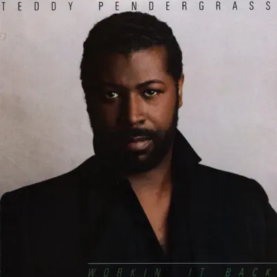 Workin' It Back - Teddy Pendergrass Workin' It Back - Teddy Pendergrass