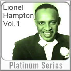 Lionel Hampton - Platinum Series, Vol. 1 - Lionel Hampton Lionel Hampton - Platinum Series, Vol. 1 - Lionel Hampton
