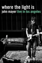 Where the Light Is: John Mayer Live in Los Angeles - John Mayer Cover Art