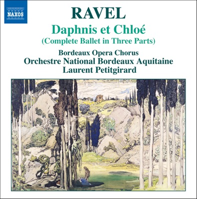 Ravel: Daphnis and Chloe (Complete Ballet in Three Parts)