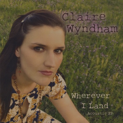 Wherever I Land (Acoustic) - EP