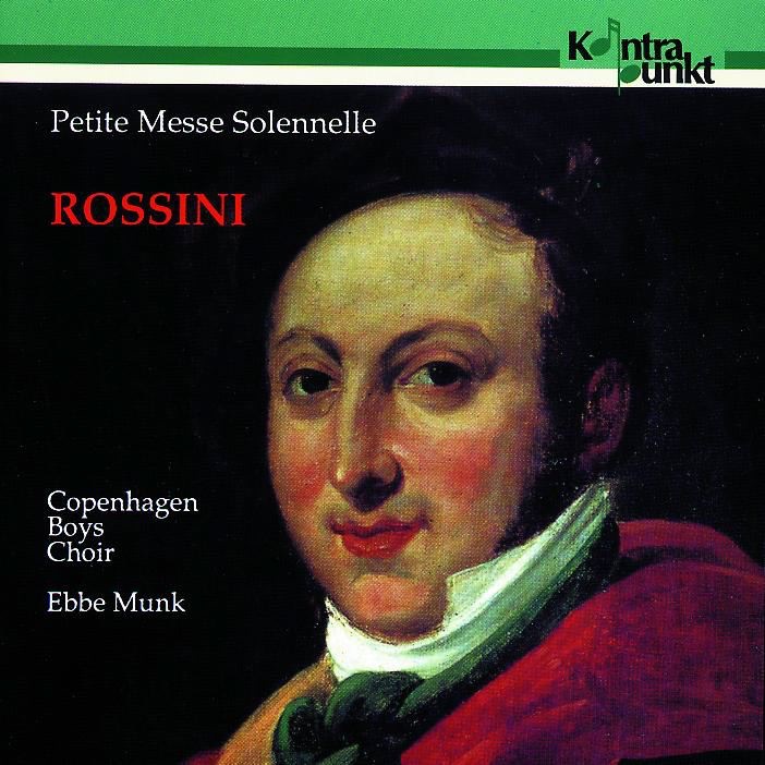 Обложка альбома «Rossini: Petite Messe Solennelle» — Copenhagen Boys Choir, Ebbe Munk, Annemarie Møller & Ulrik Stærk