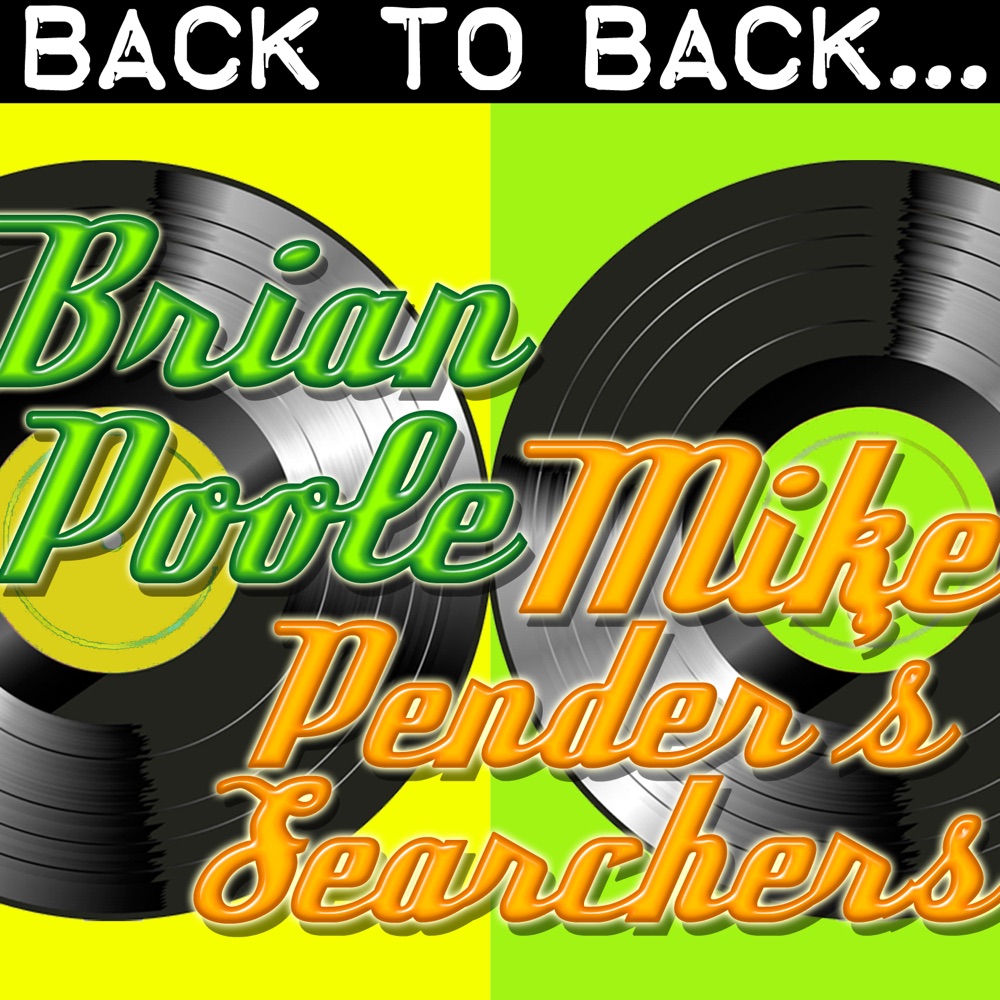Обложка альбома «Back To Back: Brian Poole & Mike Pender's Searchers» — Brian Poole & Mike Pender's Searchers