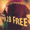 The Power 2 B Free