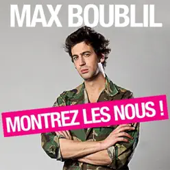 Montrez les nous ! - Single - Max Boublil Montrez les nous ! - Single - Max Boublil