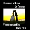 Charles Gounod La marche nuptiale Musique pour le Mariage, Les Classiques, Wedding Ceremony Music, Classic Titles