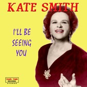 Kate Smith - I'll Be Seeing You