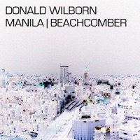 Donald Wilborn - Manila (Ambient Reprise)