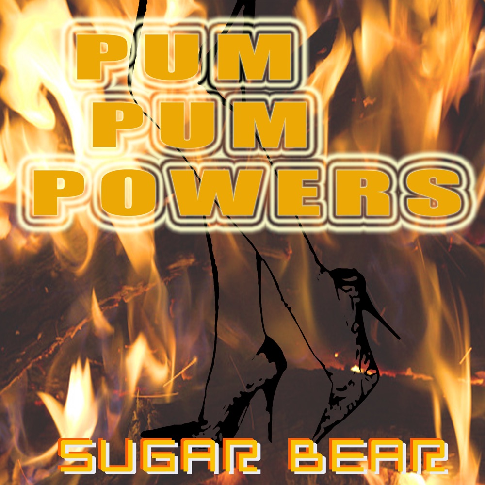 Обложка альбома «Pum Pum Powers» — Sugar Bear