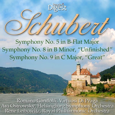 Schubert: Symphony No. 5 In B-Flat Major; Symphony No. 8 in B Minor "Unfinished"; Symphony No. 9 In C Major "Great"