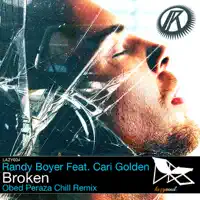 Broken Feat. Cari Golden (Obed Peraza Chill Remix) [Obed Peraza Chill Remix] — Randy Boyer