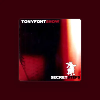 Listen to Tony Font Show, watch music videos, read bio, see tour dates & more!