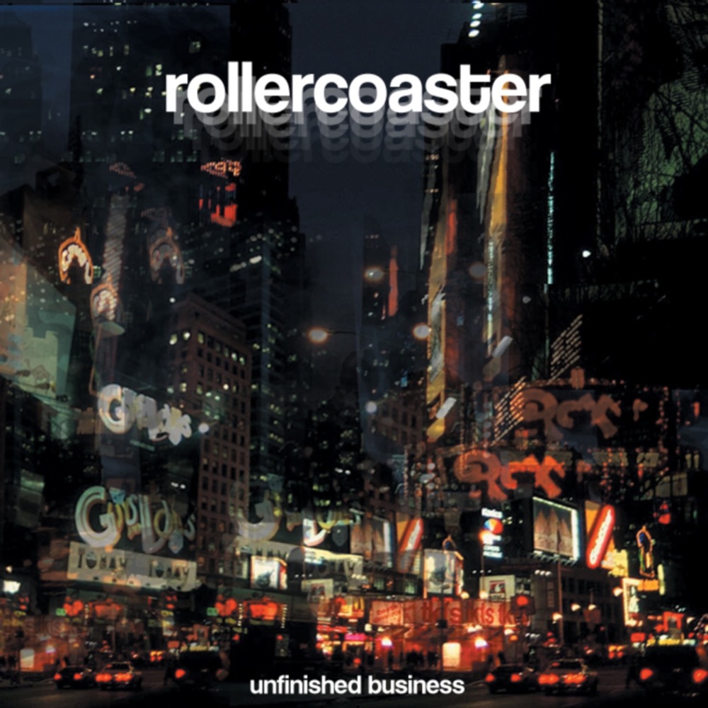 Обложка альбома «Unfinished Business» — Rollercoaster
