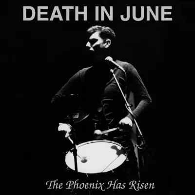 Listen to The Phoenix Has Risen by Death In June