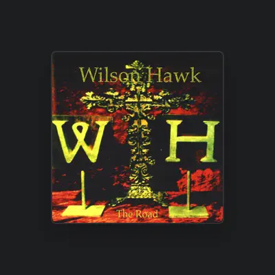 Listen to Wilson Hawk, watch music videos, read bio, see tour dates & more!